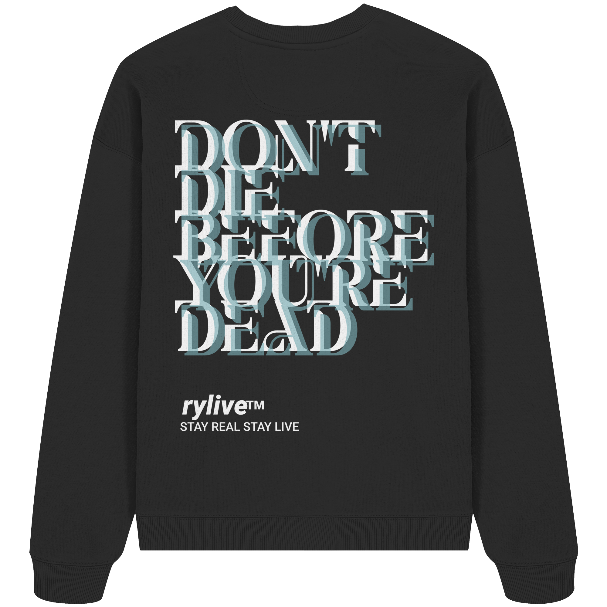 rylive Unisex Oversized Sweatshirt // Dont Die