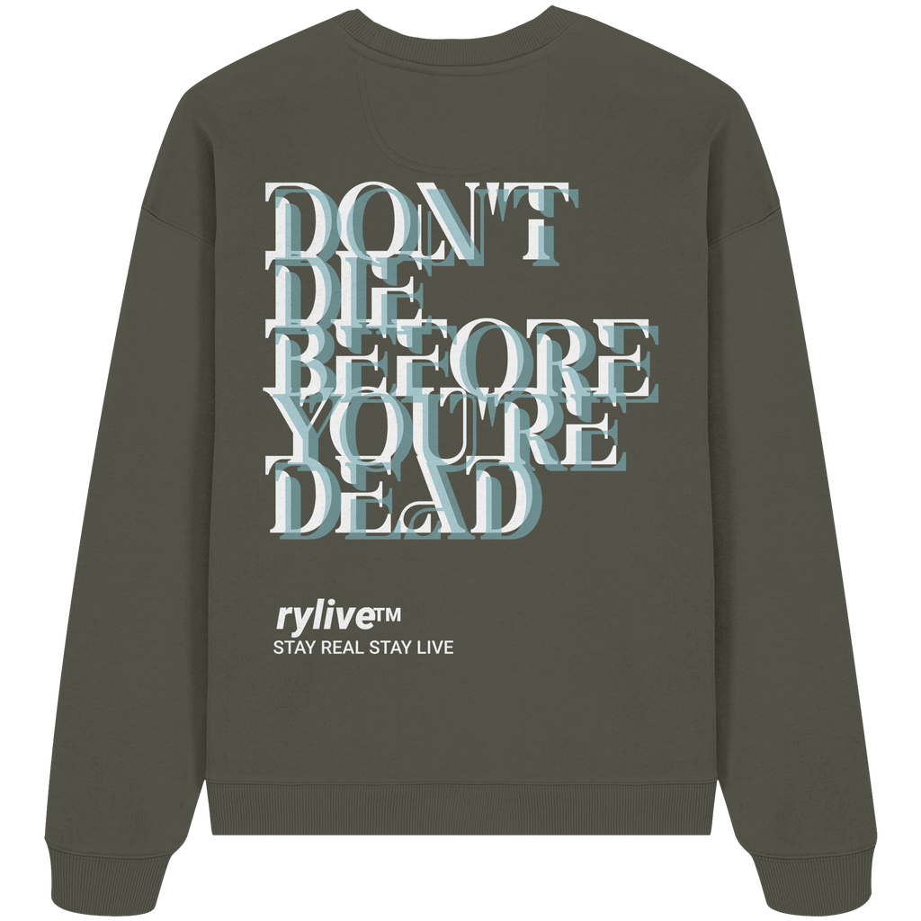 rylive Unisex Oversized Sweatshirt // Dont Die
