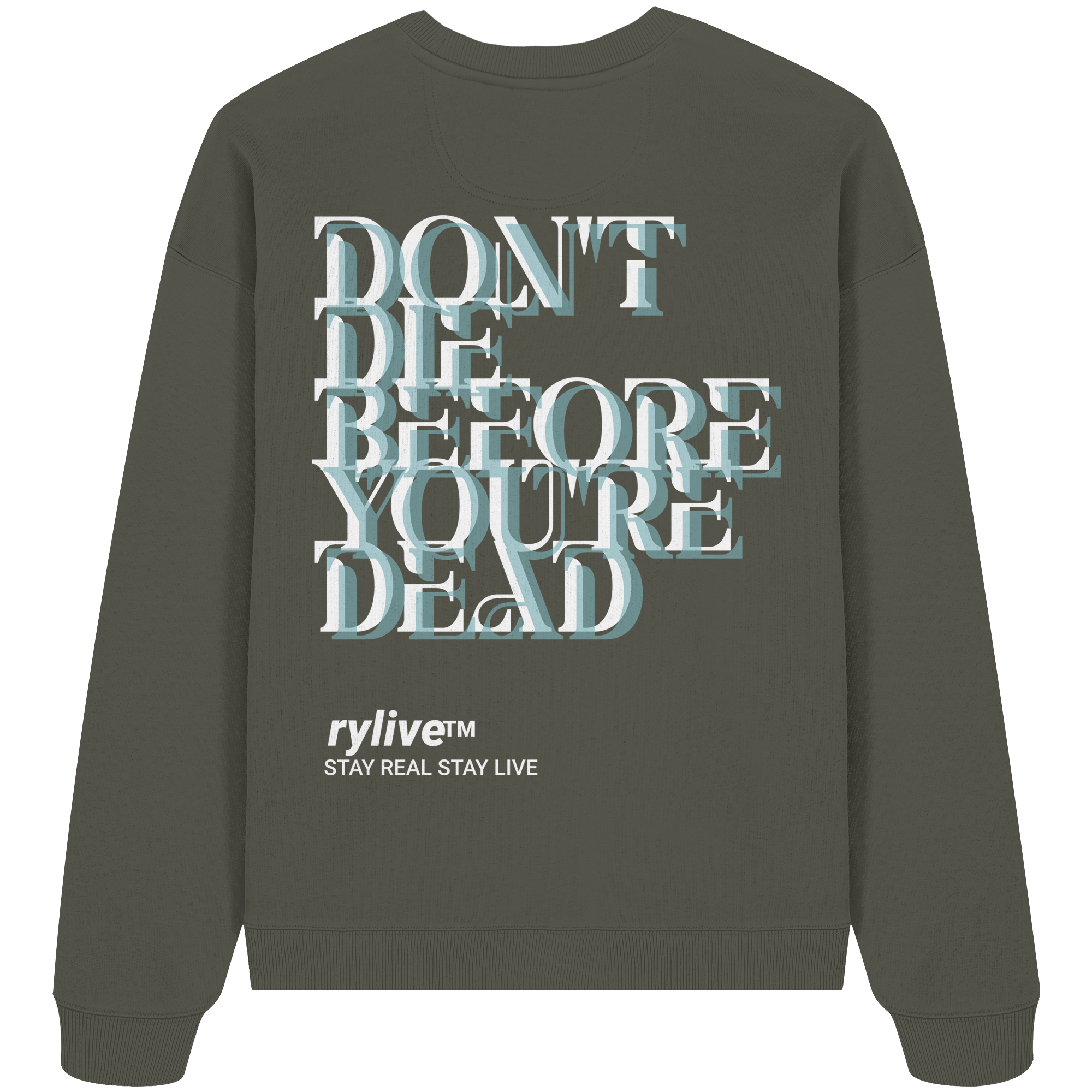 rylive Unisex Oversized Sweatshirt // Dont Die